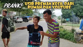 Prank Usir Preman Kecil Fajar Dari Rumah Dan YouTube!