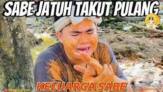 SABE JATUH TAKUT PULANG😂 || KELUARGA SABE