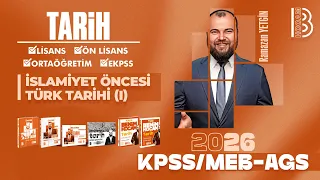 1) KPSS  / AGS Tarih - İslamiyet Öncesi Türk Tarihi (I) - Ramazan YETGİN - 2026