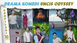 PART 10 | KOMPILASI VIDEO LUCU UNCIS ODYSSEY