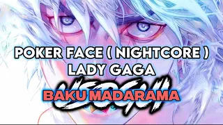 Poker Face ( nightcore ) - Lady Gaga ( Baku Madarame )
