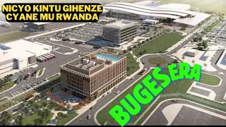 Dutemberane Ku Kibuga Cy'Indege Cya Bugesera Umujyi wa 1 UHENZE mu Rwanda Wubatswe na $2.3 BILLION!