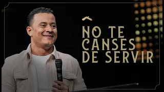 No te canses de servir  | Apóstol  Ronny Oliveira | #DíaDelSeñor