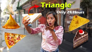 Eating Triangle Shape Food for 24 Hours || Atrangi Vishi