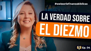 Diezmo - El Verdadero Significado Espiritual | Episodio 4 - Webserie Finanzas Biblicas