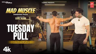 MAD MUSCLE Tuesday Pull (Hypertrophy) Shredded Program by #gurumann #tserieshealthandfitness