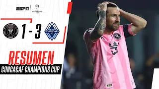 EL INTER MIAMI DE MESSI RECIBIÓ UNA PALIZA Y QUEDÓ ELIMINADO | Inter Miami 1-3 Vancouver | RESUMEN