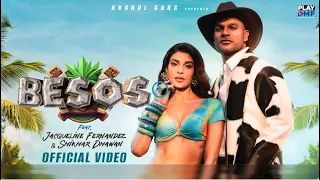 BESOS - Jacqueline Fernandez & Shikhar Dhawan | Shreya Ghoshal & Karl Wine | Freebot | Rajat |Anshul