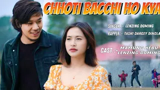 Chhoti Bacchi Ho Kya (Official Video) | Lenzing Doming ft. Tashi Dargey