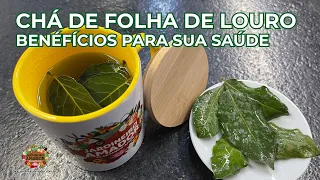 Chá da Folha de Louro | Benefícios e Receita de Preparo