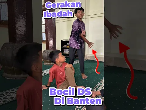 Gerakan ibadah Bocil DS di Banten #anakdesa #minivlog #comedy #sholat #banten