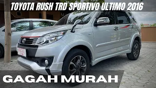 DIJUAL TOYOTA RUSH TRD SPORTIVO ULTIMO 2016 | mobil bekas berkualitas