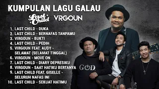 10 Lagu VIRGOUN & LAST CHILD yang Bikin Nggak Kuat – Paling Sering Di Request!