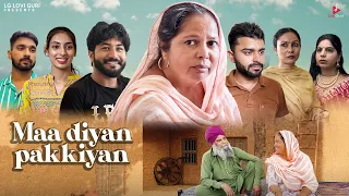MAA DIYAN PAKKIYAN (full movie) ਘਰ ਘਰ ਦੀ ਕਹਾਣੀ | ਨੂੰਹ ਸੱਸ ਨੋਕ ਝੋਕ punjabi  web series
