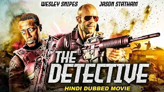 Jason Statham & Wesley Snipes In THE DETECTIVE - Hollywood Hindi Dubbed Movie |Superhit Action Movie