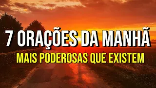 7 ORAÇÕES DA MANHÃ MAIS PODEROSAS QUE EXISTEM | Oração do Impossível, Milagres, Dinheiro e Saúde