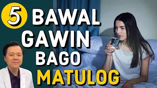 5 Bawal Gawin Bago Matulog: Para Mahimbing ang Tulog - Tips by Doc Willie Ong