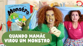 "Quando mamãe virou um monstro"