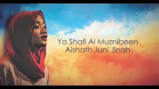 Ya Shafi Al Muznibeen by Juni