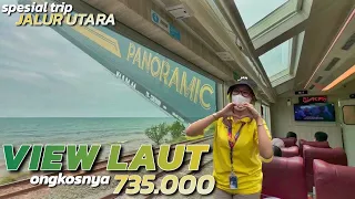 PANORAMA PANTAI UTARA ALA KERETA PANORAMIC | Layanan Spesial KA Argo Muria Jakarta - Semarang