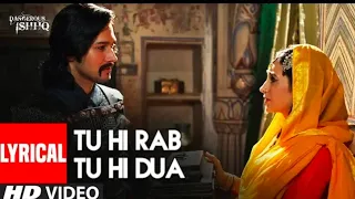 Lyrical: Tu Hi Rab Tu Hi Dua |Dangerous Ishq| Karishma Kapoor | Rahet fateh Ali Khan,Tulsi Kumar