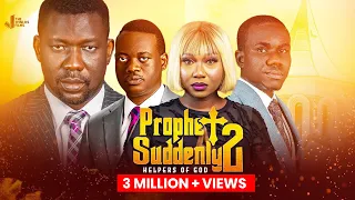 PROPHET SUDDENLY 2 II HELPERS OF GOD II FULL MOVIEII  APOSTLE AROME OSAYI II THE WINLOS