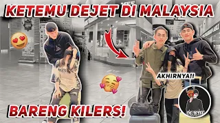VLOG KETEMU DEJET DI MALAYSIA | EVL WIWID