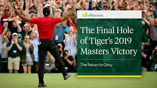 The Final Hole of Tiger's 2019 Victory | Masters Tournament