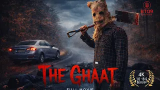 THE GHAAT - Official Full Film | 4K 10-bit | A Badal Thakur Film