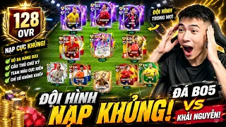 TÔI TEST ĐỘI HÌNH 128 OVR NẠP CỰC KHỦNG… RỒI ĐÁ BO5 VỚI KHẢI NGUYỄN! 🔥