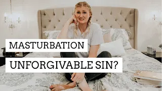 Is Masturbation an Unforgivable Sin?