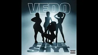 Vedo - Fine Shyt (Official Audio)