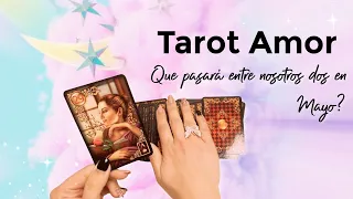 ✨QUE PASARA ENTRE NOSOTROS DOS EN MAYO?🤔💭SENTIMIENTOS ACTUALES Y MAS 🔥❤️🔥TAROT INTERACTIVO AMOR