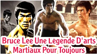 Bruce Lee Une Légende D'arts Martiaux Pour Toujours