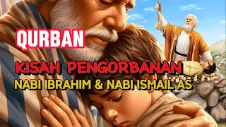 Sejarah Kurban - Kisah Pengorbanan Nabi Ibrahim dan Nabi Ismail AS #kisahislami