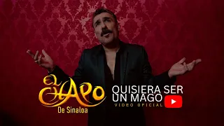 Quisiera Ser Un Mago | El Chapo De Sinaloa (Video Oficial)