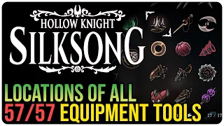 All 57 Tool Locations – Hollow Knight Silksong – Arsenal Achievement