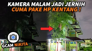 Foto Malam Jadi Jernih! Aplikasi Kamera Malam Hari Gcam Nikita Terbaru