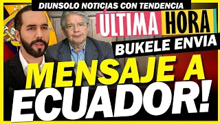 PRESIDENTE BUKELE DE #ELSALVADOR ENVIA UN MENSAJE A #ECUADOR ! NOTICIAS YA !