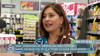 “Araz” supermarketlər şəbəkəsi işə qəbul elan edir