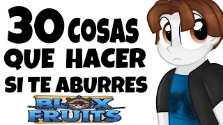 30 COSAS que HACER en BLOX FRUITS si ESTÁS ABURRIDO