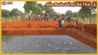Người Dân Hào Hứng Khi Thấy Nước Được Dẫn Về Ao - Chuẩn Bị Cho Kế Hoạch Thả Cá