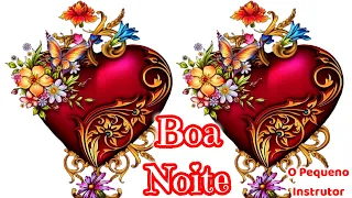 LINDA MENSAGEM DE BOA NOITE!!! QUE TOCA O SEU CORAÇÃO ♥