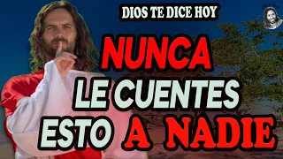 DIOS TE DICE HOY👉 NUNCA le cuentes esto a nadie 🙏 #dios #diosesbueno