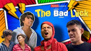 The Bad Luck | Episode - 1 | Comedy Video | TrollHit