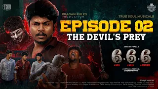 🔥6.6.6 | SECOND EPISODE | 💀The DEVIL’S  PREY🔥| Ft.Pragan | Derin | Surya | TSM