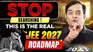 11th Wasted? How to Crack JEE 2027 | WATCH THIS Before It’s Too Late | Do FULL SYLLABUS in 1 Year!