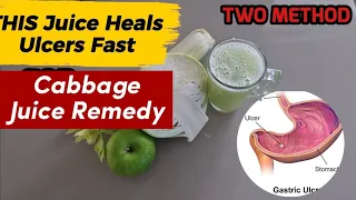 The #1 Natural Drink to Heal Stomach Ulcers Fast (2 Ways to Make Cabbage Juice)