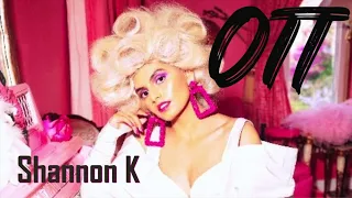 OTT - Shannon K