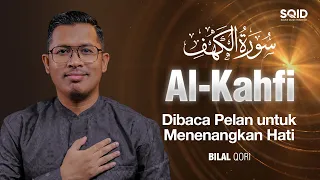 Al-Kahfi - Penenang Hati yang Lelah di Hari Jumat | Bilal Qori